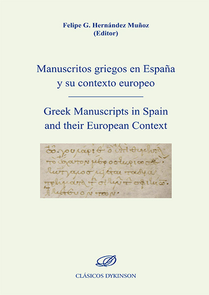 Manuscritos griegos en España y su contexto europeo = Greek manuscripts in Spain and their european context