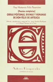 Obras póstumas, divinas y humanas de Don Félix de Arteaga. 9788474969160