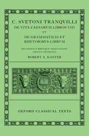 Lives of the Caesars & On Teachers of Grammar and Rhetoric . 9780198713791