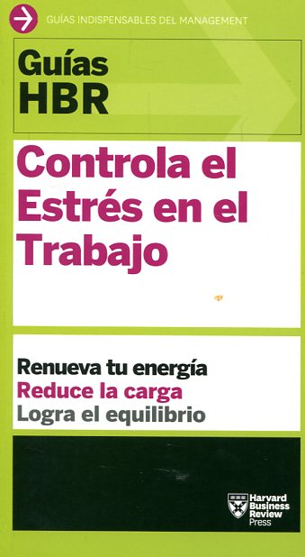 Controla el estrés en el trabajo. 9788494562914