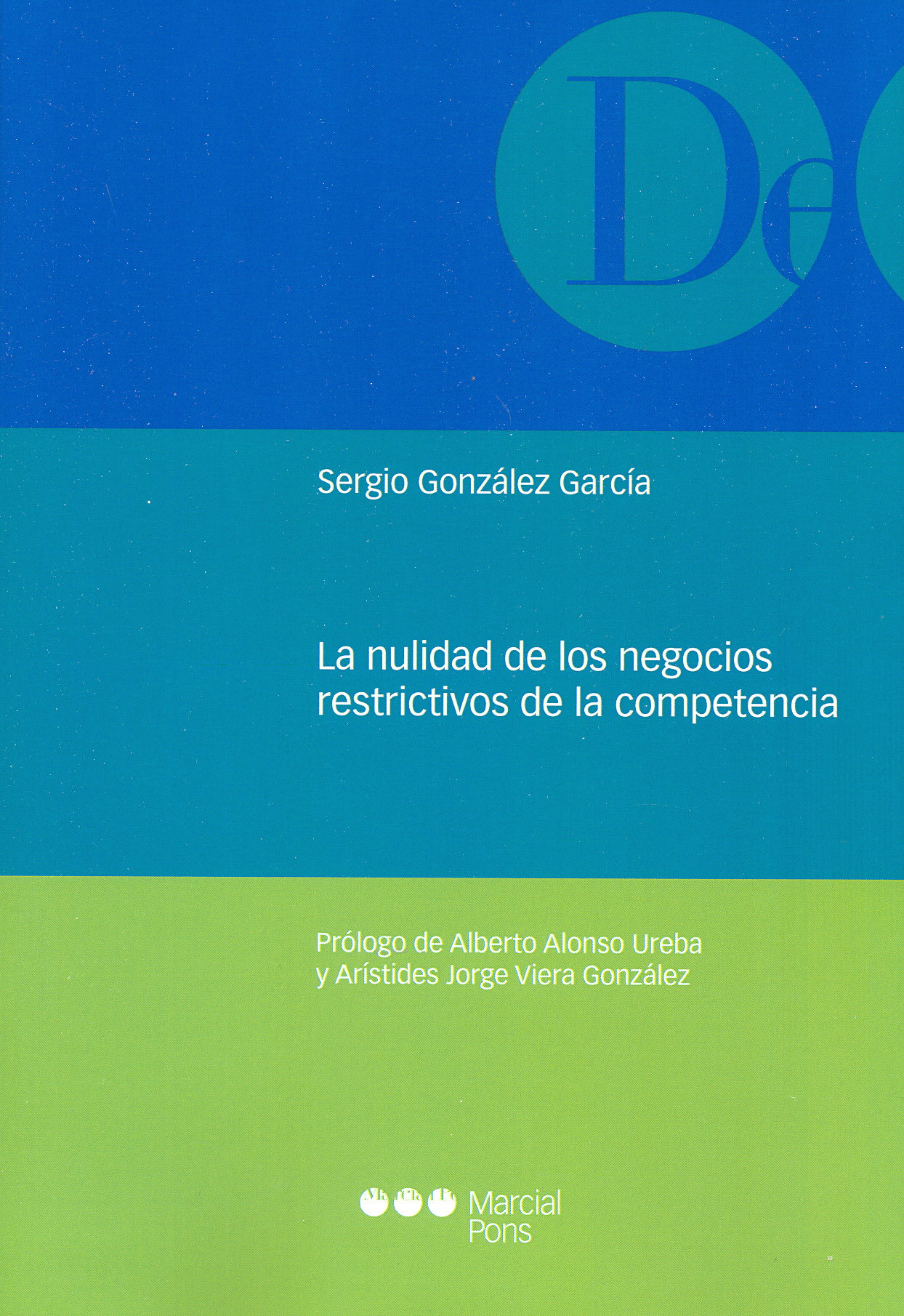 La nulidad de los negocios restrictivos de la competencia. 9788491230670