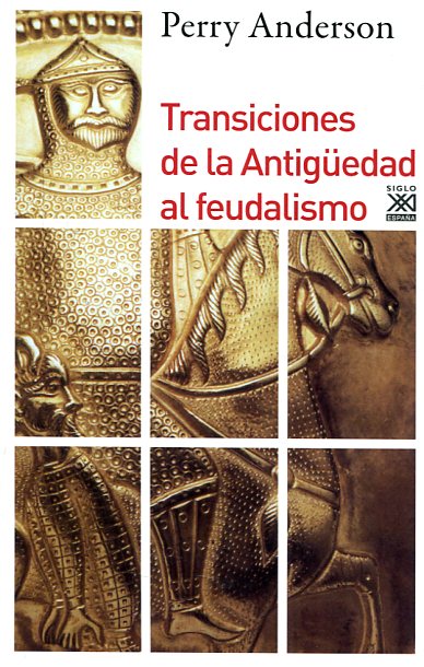 Las transiciones de la Antigüedad al feudalismo. 9788432303555