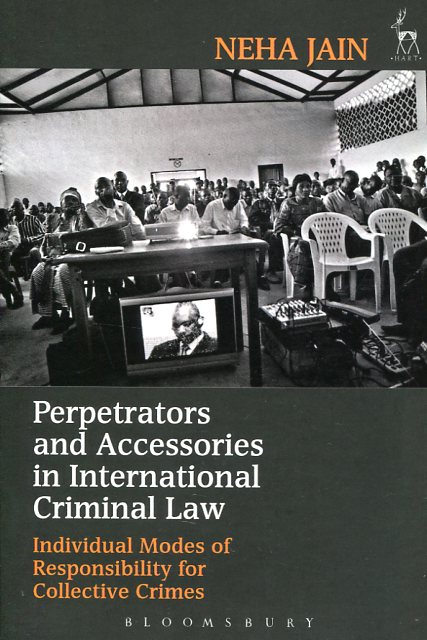 Perpetrators and accessories in international criminal Law. 9781509907397