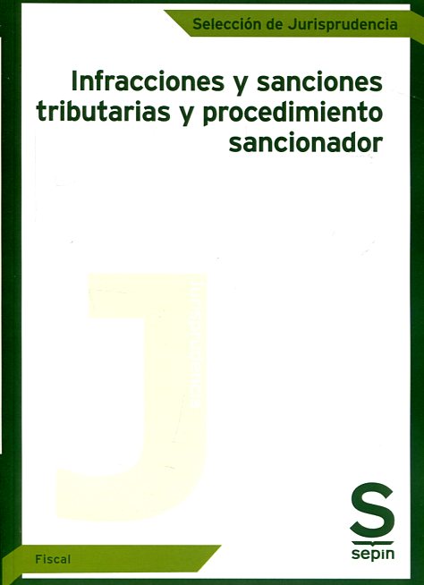 Infracciones y sanciones tributarias y procedimiento sancionador