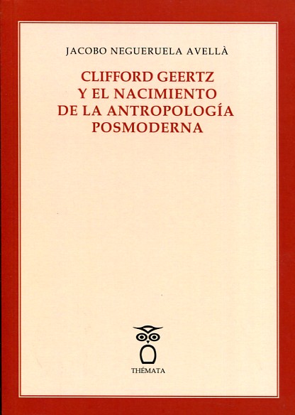 Clifford Geertz y el nacimiento de la antropología posmoderna