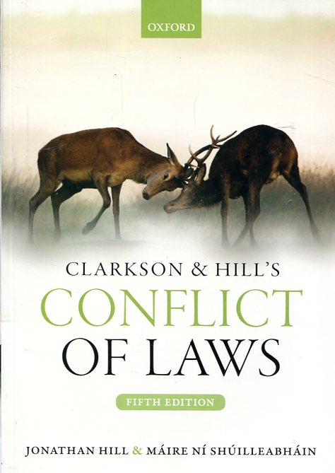 Clarkson & Hill's conflict of Laws. 9780198732297