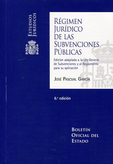 Régimen Jurídico de las Subvenciones Públicas. 9788434023192