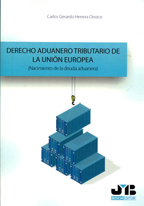 Derecho aduanero tributario de la Unión Europea