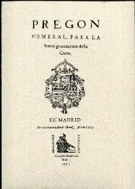 Pregón general para la buena gobernación de la Corte en Madrid, por la viuda de Alonso Gómez. Año de 1585