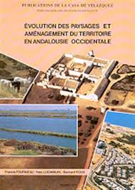 Évolution des paysages et aménagement du territoire en Andalousie Occidentale