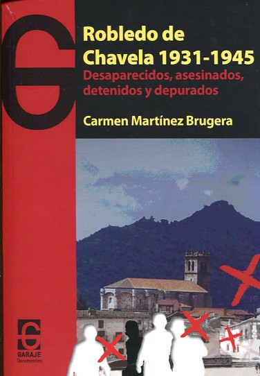 Robledo de Chavela 1931-1945. 9788494501029