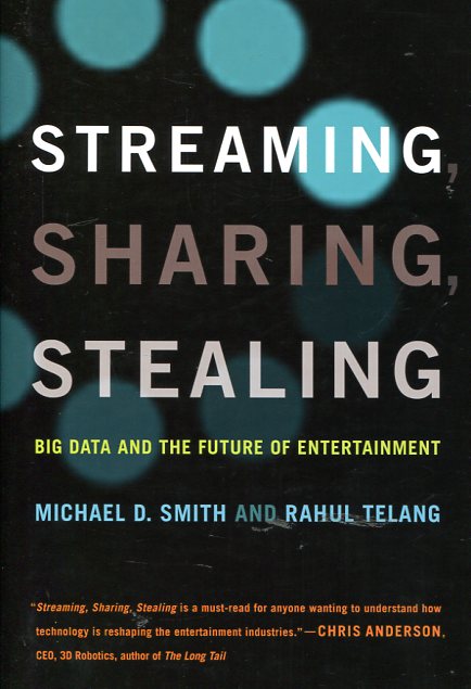 Streaming, sharing, stealing. 9780262034791