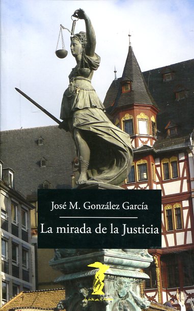 La mirada de la justicia. 9788477743170