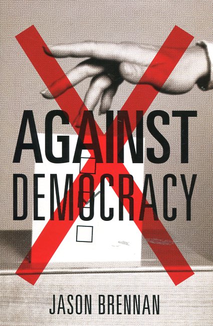 Against democracy. 9780691162607
