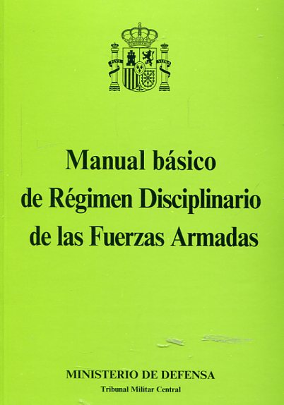 Manual básico de régimen disciplinario de las fuerzas armadas. 9788490911914