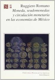 Libro: Mecanismo y elementos del sistema económico colonial americano -  9789681671198 - Romano, Ruggiero - · Marcial Pons Librero