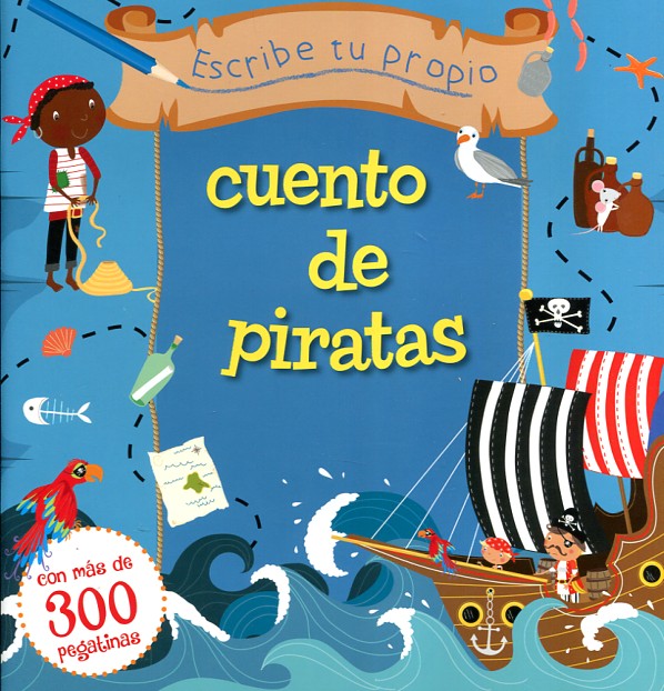 Escribe tu propio cuento de piratas. 9788416648160