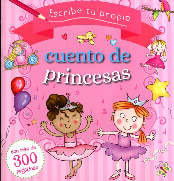 Escribe tu propio cuento de princesas. 9788416648177
