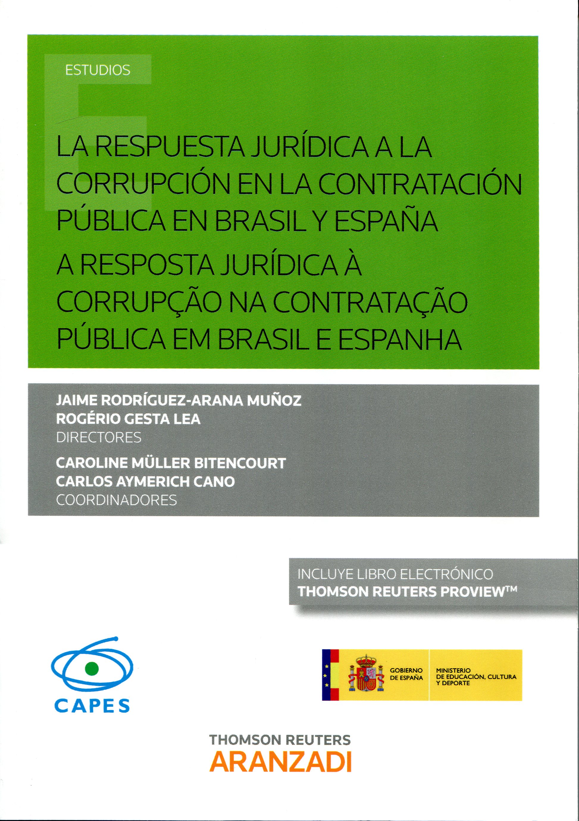 La respuesta jurídica a la corrupción en la contratación pública en Brasil y España . 9788490989753
