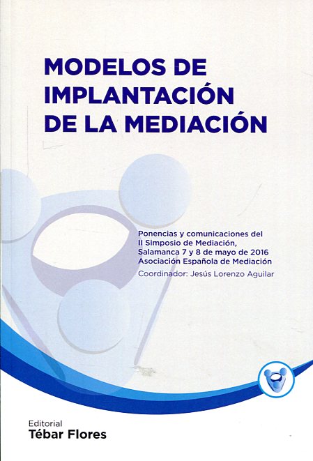 Modelos de implantación de la mediación. 9788473605779
