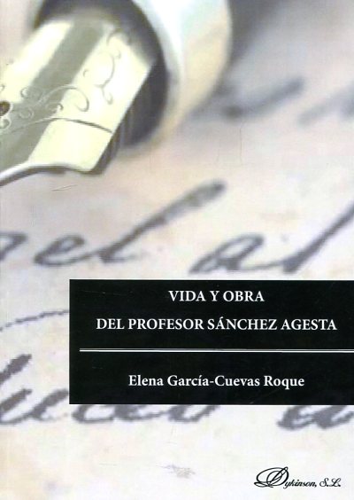 Vida y obra del profesor Sánchez Agesta. 9788490858790