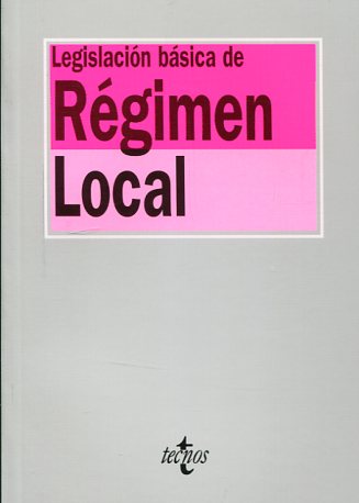 Legislación básica de régimen local. 9788430969463