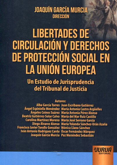 Libertades de circulación y derechos de protección social en la Unión Europea