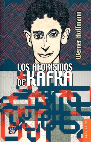 Los aforismos de Kafka. 9789681601737