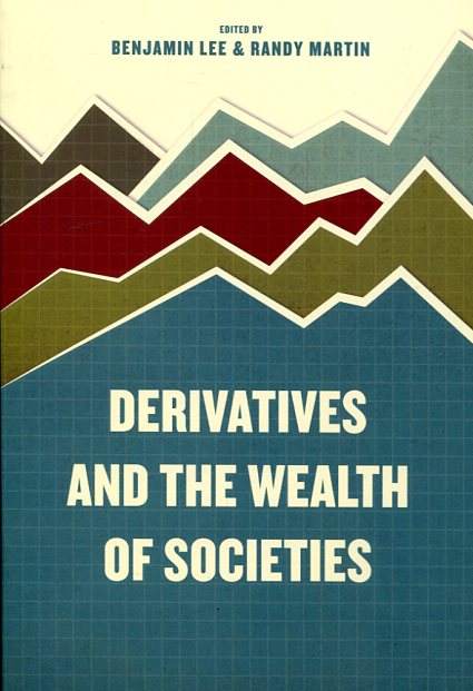 Derivatives and the wealth of societies. 9780226392837