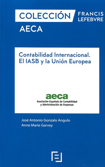 Contabilidad internacional, El IASB y la Unión Europea. 9788416612994