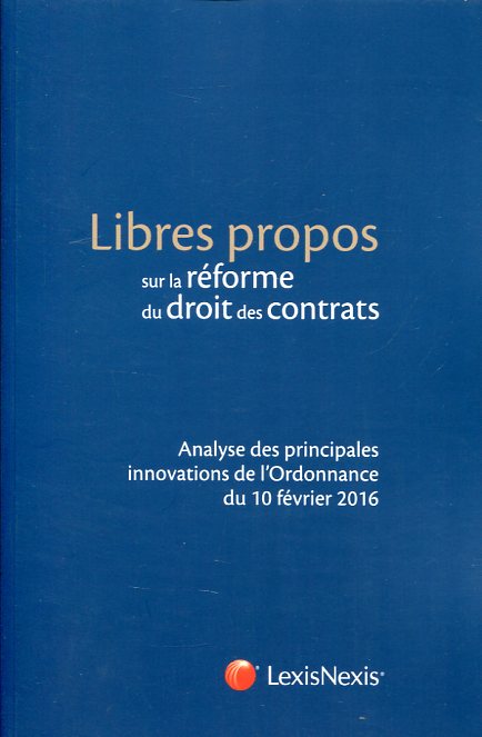 Libres propos sur la réforme du Droit des contrats. 9782711016570