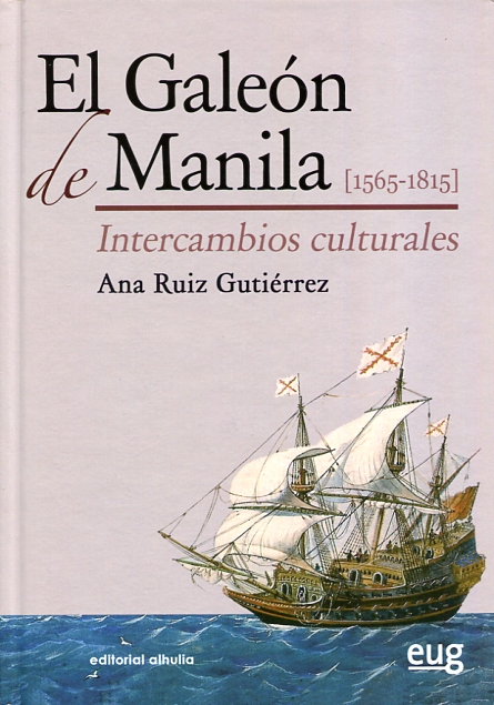 El galeón de Manila (1565-1815). 9788415897699