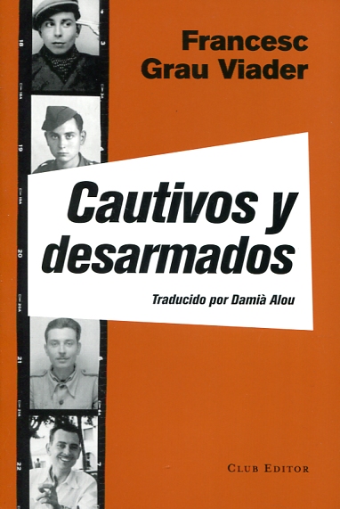 Cautivos y desarmados. 9788473292139