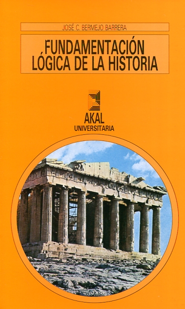 Fundamentación lógica de la Historia. 9788476009888