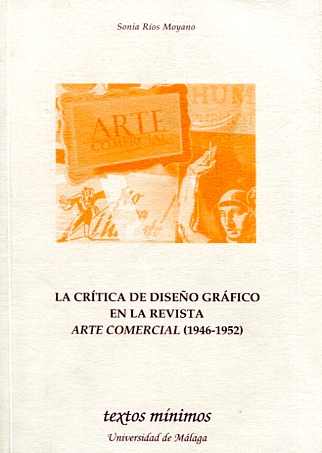 La crítica de diseño gráfico en la revista Arte Comercial (1946-1952). 9788497471824