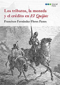 Los tributos, la moneda y el crédito en El Quijote. 9788415948506