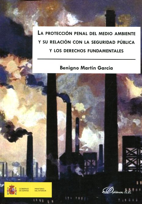 La protección penal del medio ambiente y su relación con la seguridad pública y los Derechos Fundamentales