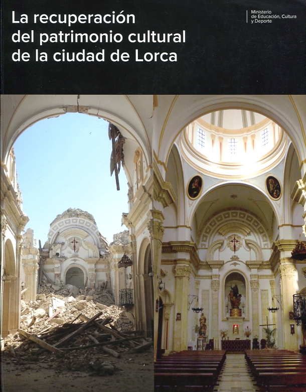 La recuperación del patrimonio cultural de la ciudad de Lorca. 9788481816471