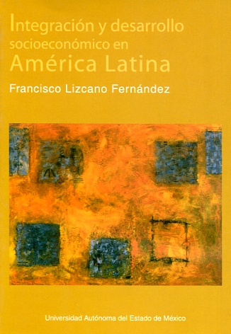 Integración y desarrollo socioeconómico de América Latina. 9789688358184