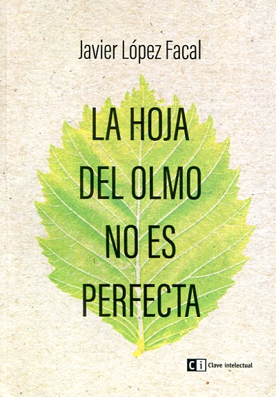 La hoja del olmo no es perfecta. 9788494634345