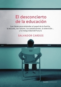 El desconcierto de la educación. 9788449320033
