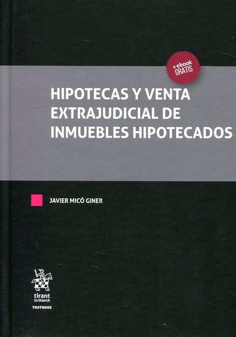 Hipotecas y venta extrajudicial de inmuebles hipotecados. 9788491434825