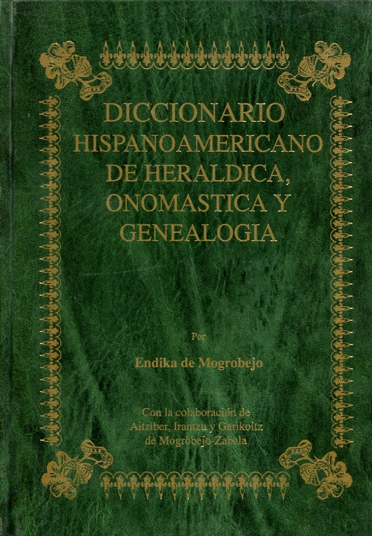 Diccionario Hispanoamericano de Heráldica, Onomástica y Genealogía. 9788489965010