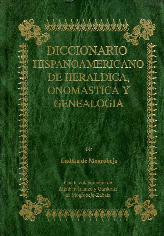 Diccionario Hispanoamericano de Heráldica, Onomástica y Genealogía. 9788489965027