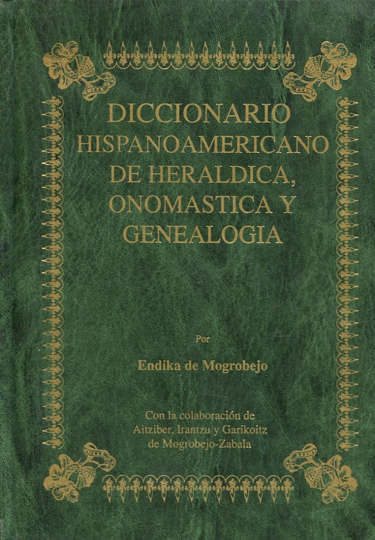 Diccionario Hispanoamericano de Heráldica, Onomástica y Genealogía. 9788489965065