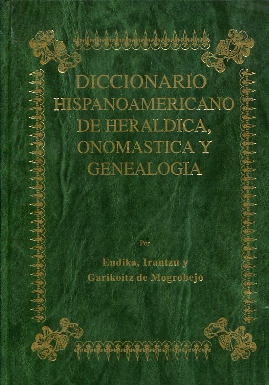 Diccionario Hispanoamericano de Heráldica, Onomástica y Genealogía. 9788489965201
