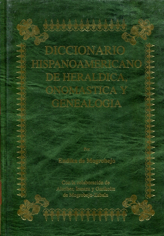 Diccionario Hispanoamericano de Heráldica, Onomástica y Genealogía. 9788492077434
