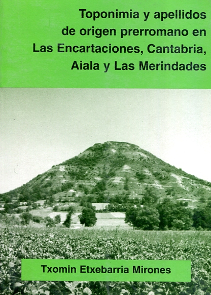 Toponimia y apellidos de origen prerromano en Las Encartaciones, Cantabria, Aiala y Las Merindades