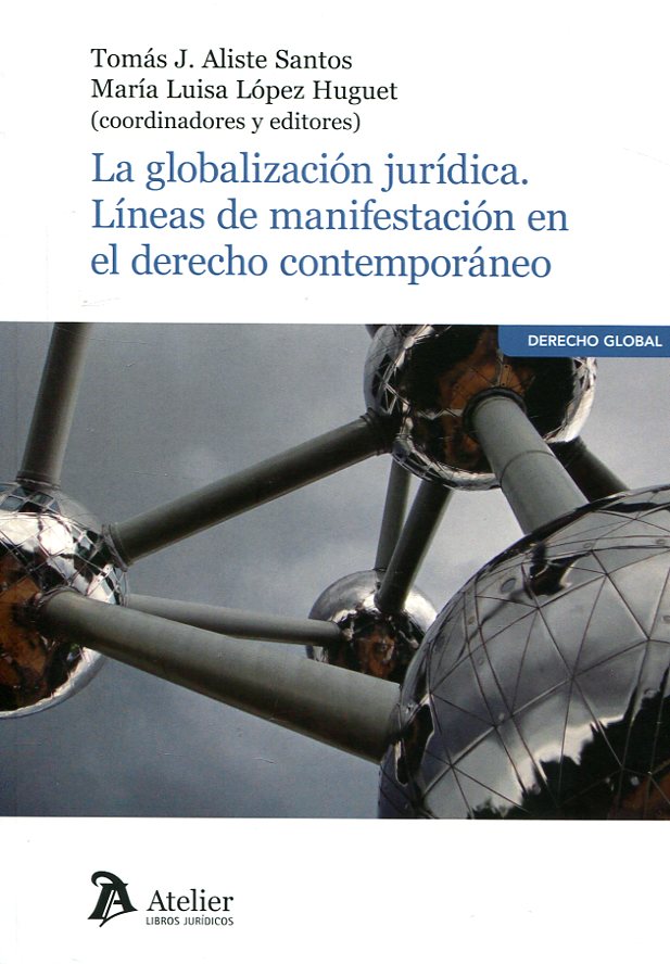 La globalización jurídica. Líneas de manifestación en el Derecho contemporáneo