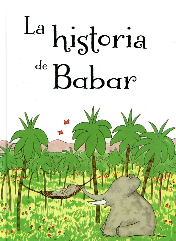 La historia de Babar. 9788491451006